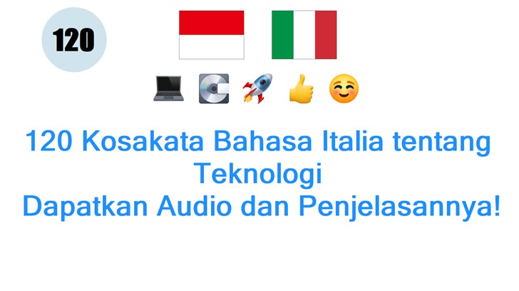 120 Kosakata Bahasa Italia tentang Teknologi: Dapatkan Audio dan Penjelasannya!